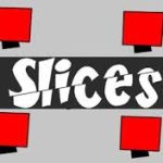 3 Slices